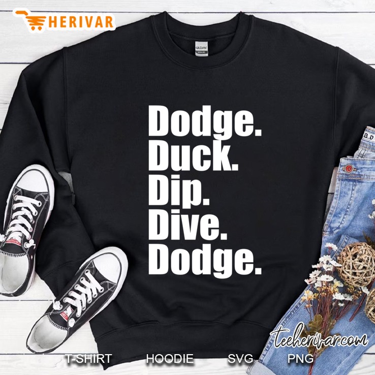 Dodgeball - Dodge Duck Dip Dive Dodge Slim Fit Sweatshirt