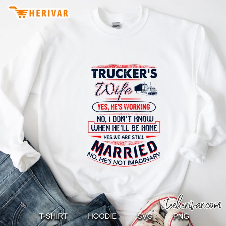 Trucker's Wife Yes He's Working No I Don't Know When He'll Be Home Mugs