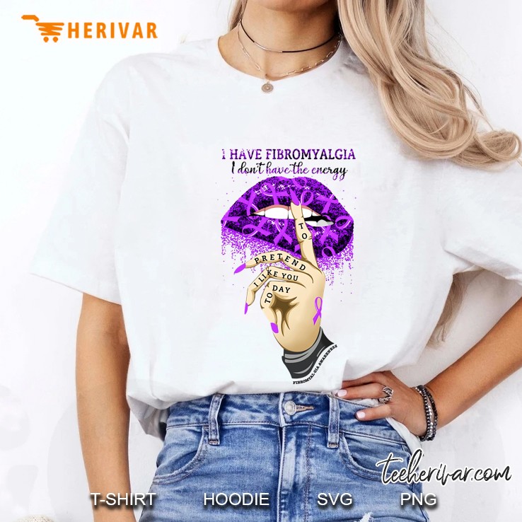 I Have Fibromyalgia I Don