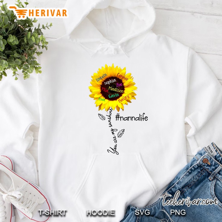 You Are My Sunshine #Nanalife Sunflower Version Hoodie