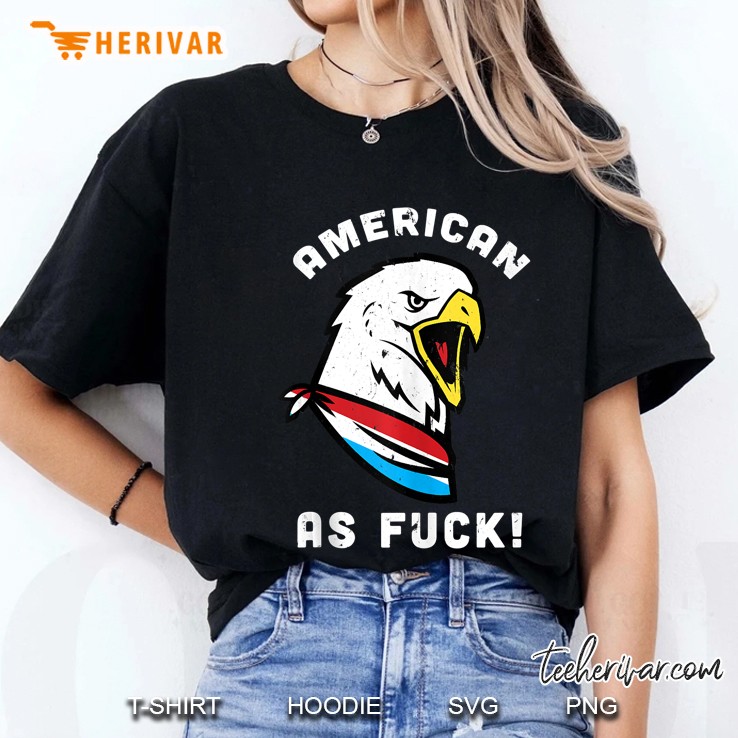 4Th Of July American As Fuck Bald Eagle Funny Gift Ladies Tee