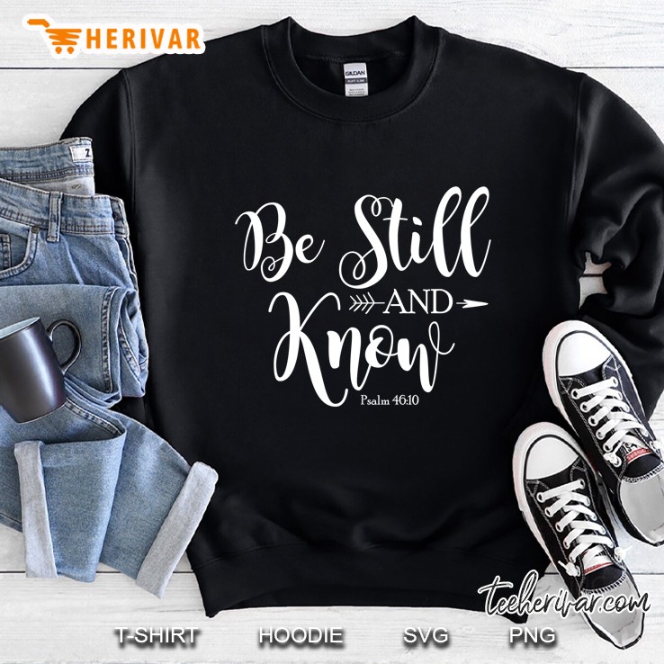 Be Still And Know That I Am God Vintage Christian Gift Tee Sweatshirt