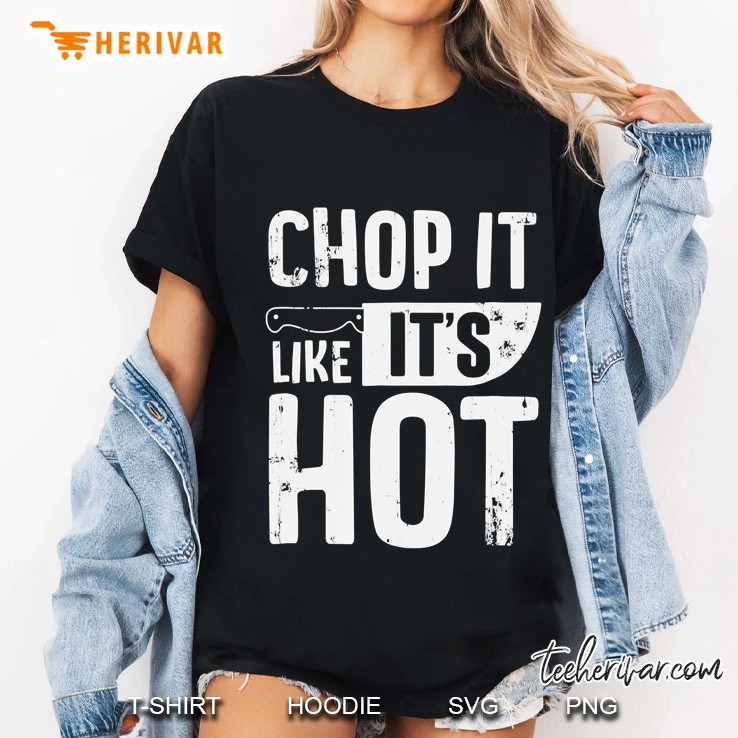 Chop It Like It