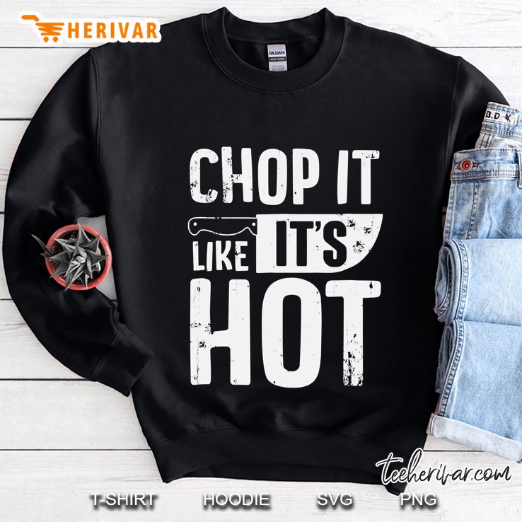 Chop It Like It