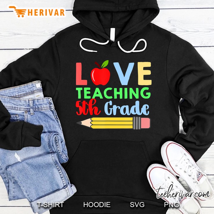 Love Teaching 5Th Grade Pencil Design Teacher Hoodie