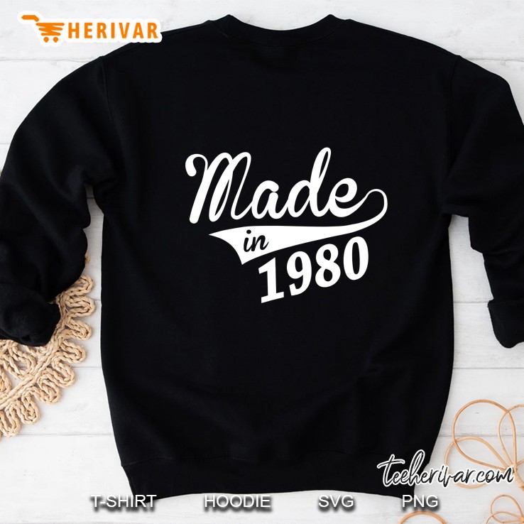 Made In 1980 Birthday Sweatshirt