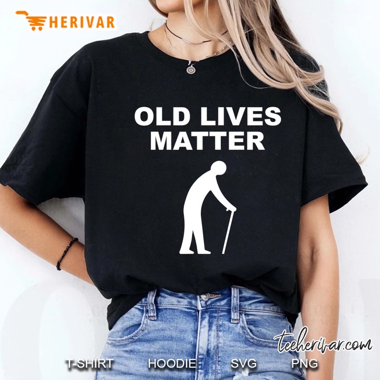 Old Lives Matter Elderly Senior Citizen People Gift Ladies Tee