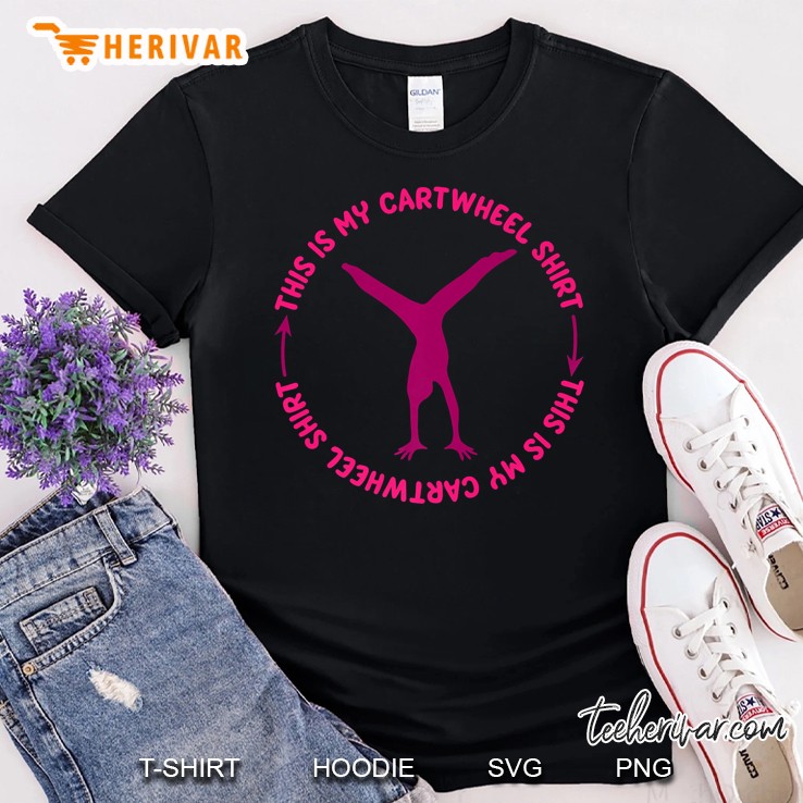 This Is My Cartwheel Shirt Cute Gymnast Moves Tee Gift Shirt