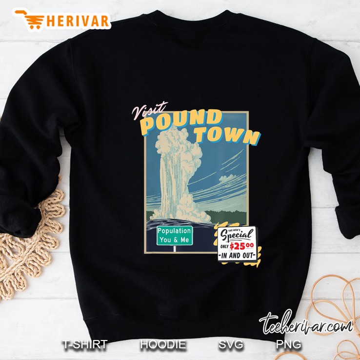 Visit Pound Town Funny Adult Sexual Humor Sweatshirt