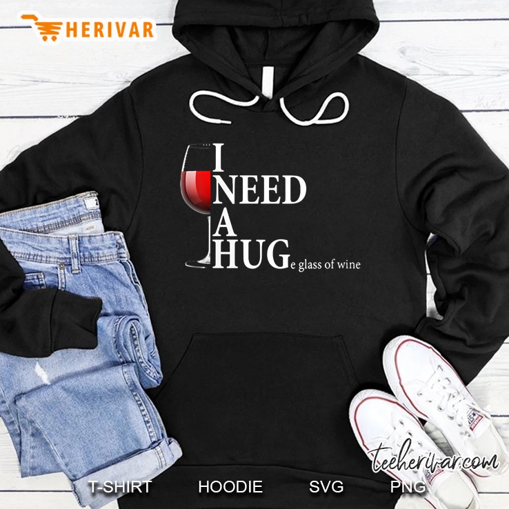 Womens I Need A Huge Glass Of Wine Hoodie