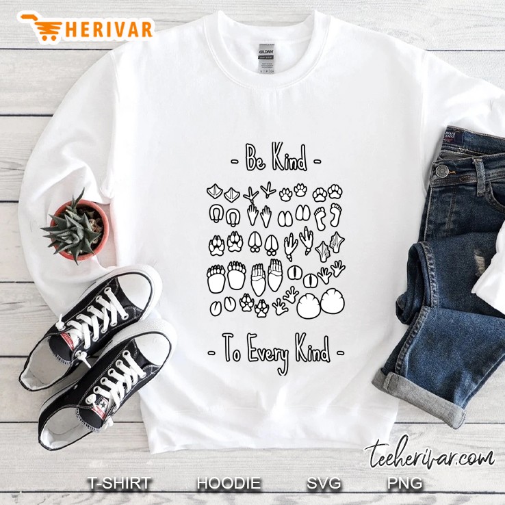 Be Kind To Every Kind Animal Lover, Vegan Or Vegetarian Gift Sweatshirt