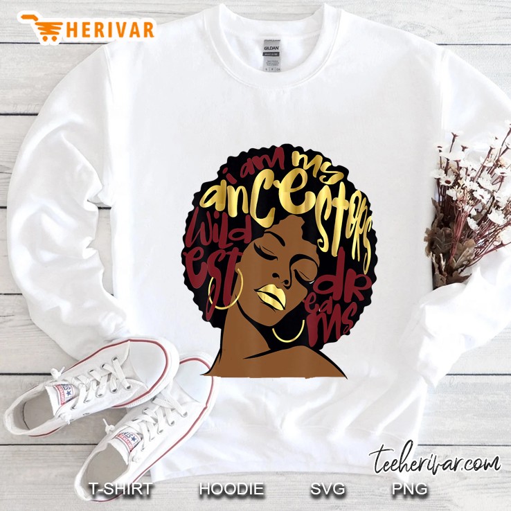 My Ancestors Dreams Gift Maroon Red Burgundy Ruby Sweatshirt