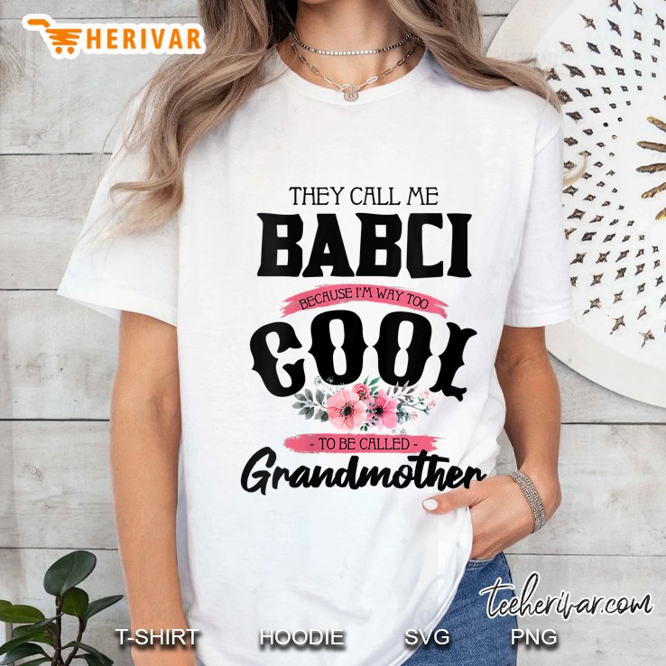 Womens They Call Me Babci Grandma Sayings Funny Gifts Hoodie