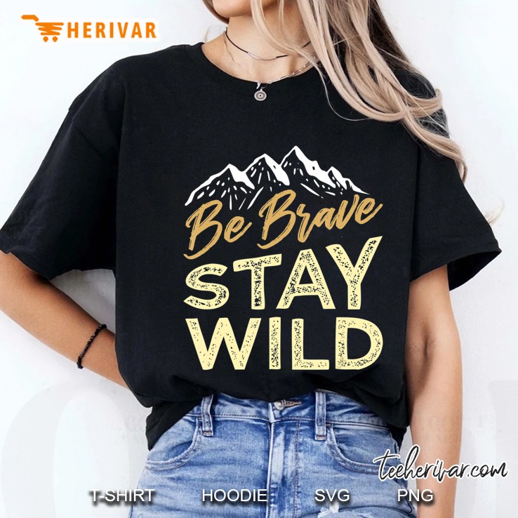Be Brave Stay Wild Wilderness Outdoors Light Yellow Ladies Tee