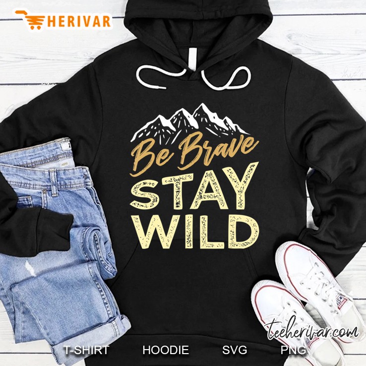 Be Brave Stay Wild Wilderness Outdoors Light Yellow Hoodie