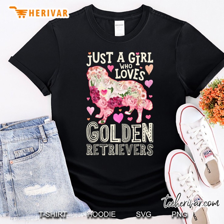 Just A Girl Who Loves Golden Retrievers Flower Gifts Dog Shirt