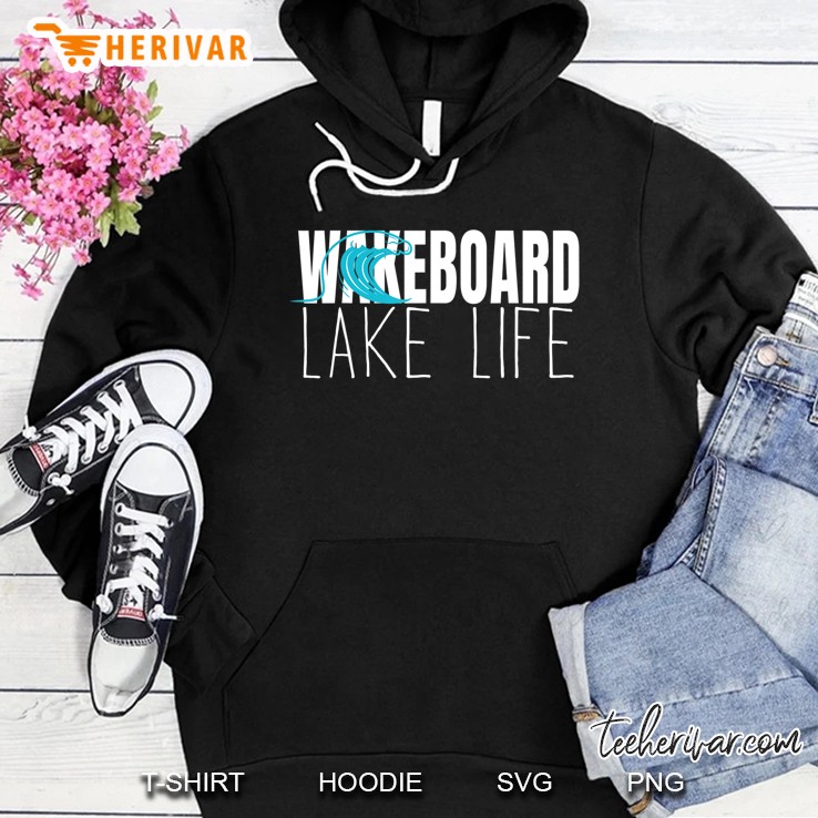 Lake Life - Wakeboarding The Lake Wakeboard Apparel Hoodie
