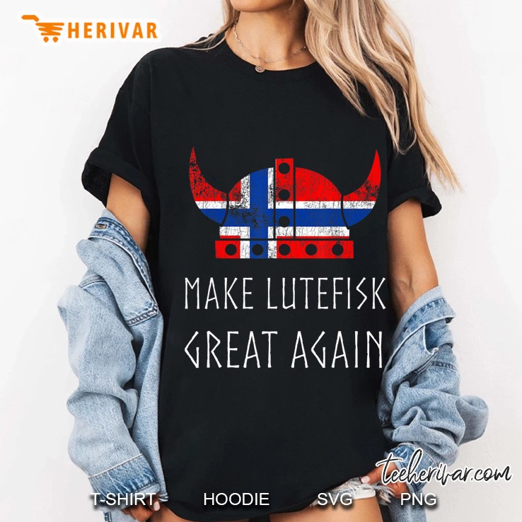 Make Lutefisk Great Again Viking Norwegian Flag Funny Hoodie