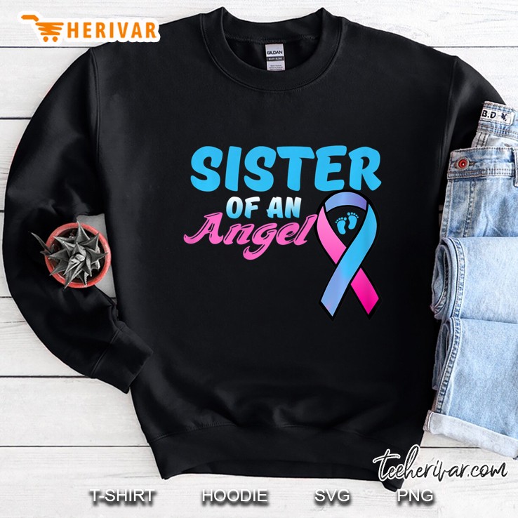 Sister Of An Angel Babysister Infant Loss Shirt Sweatshirt