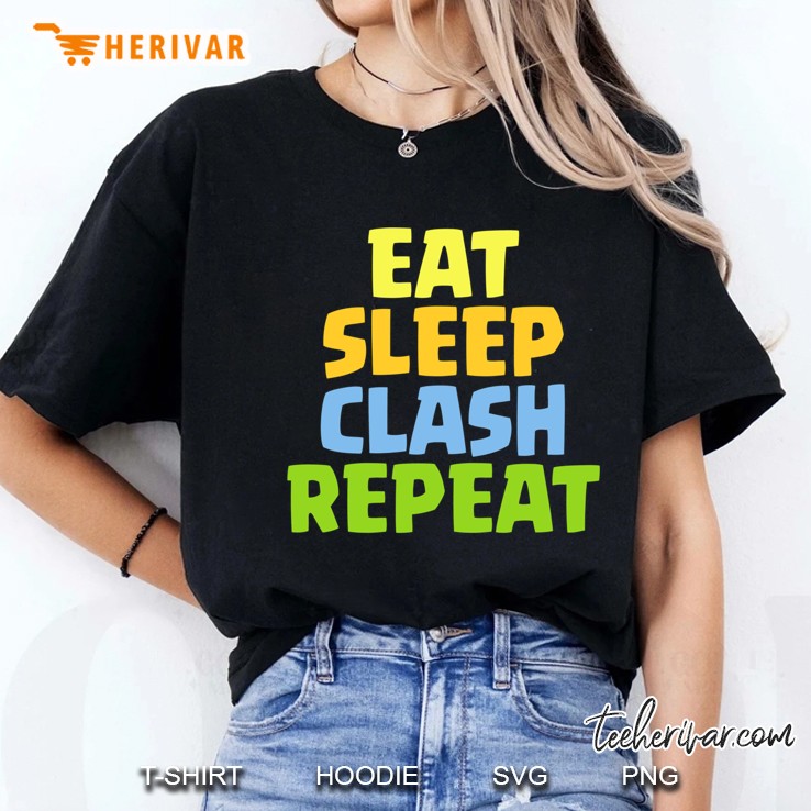 Eat Sleep Clash Repeat Funny Gift Slim Fit Ladies Tee
