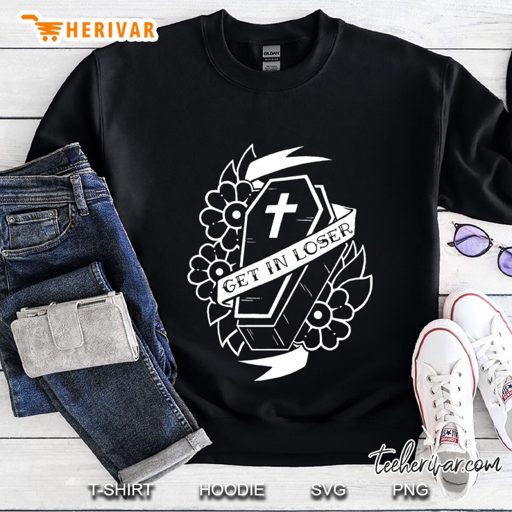 Get In Loser Coffin Classic Sweatshirt