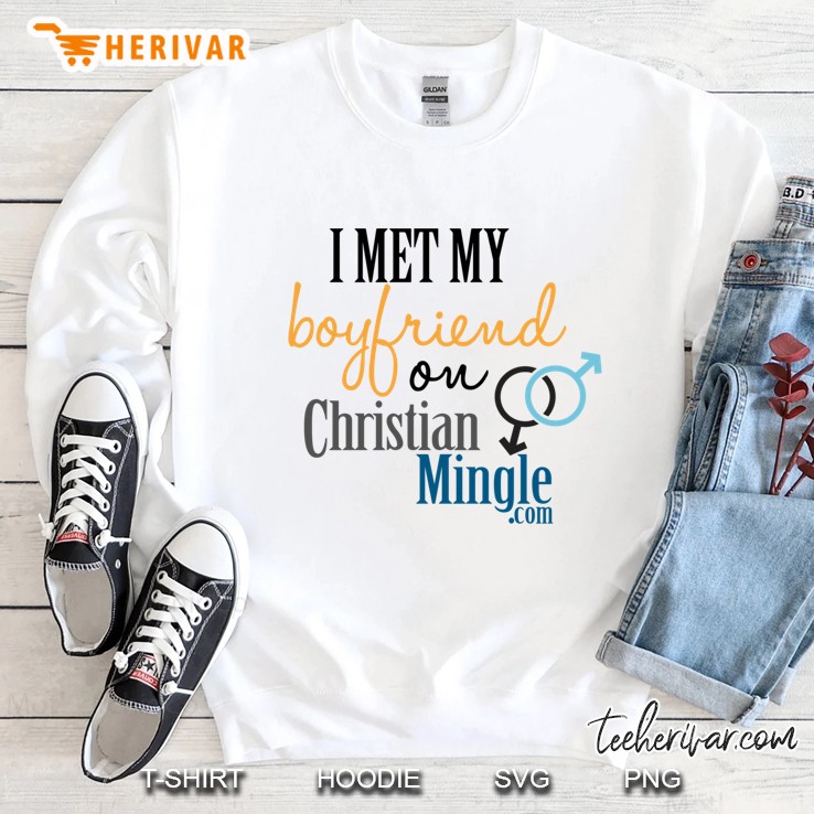 I Met My Boyfriend On Christianmingle.Com Slim Fit Sweatshirt