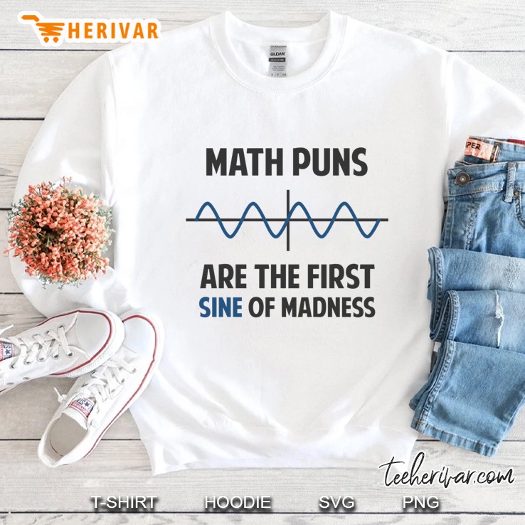Math Puns First Sine Of Madness Slim Fit Sweatshirt