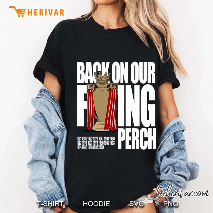 Back On Our Fucking Perch Liverpool FC Ladies Tee
