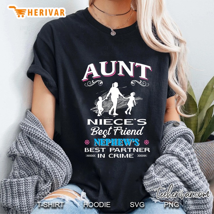 Aunt Niece's Best Friend Nephew's Best Partner In Crime Hoodie