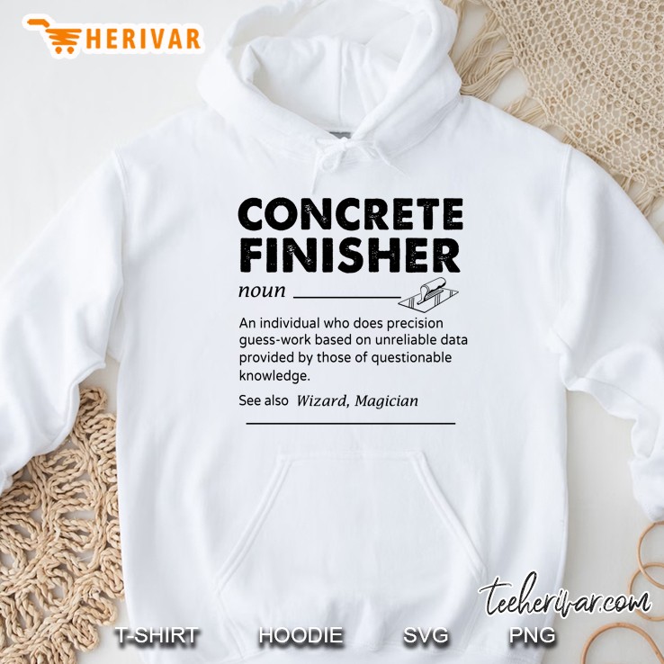 Concrete Finisher An Individual Who Does Precision Guess-Work Hoodie