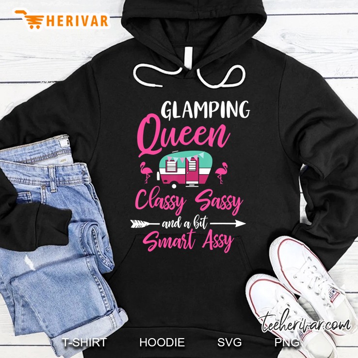 Glamping Queen Classy Sassy Smart Assy Glamping For Women Hoodie