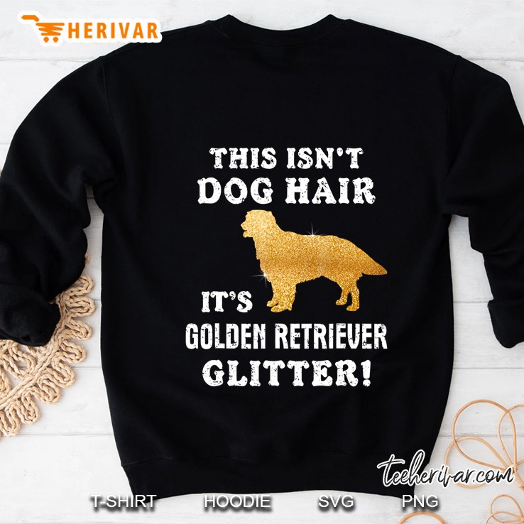 Golden Retriever Glitter Shirt Goldens Owners Cute Gift Idea Sweatshirt