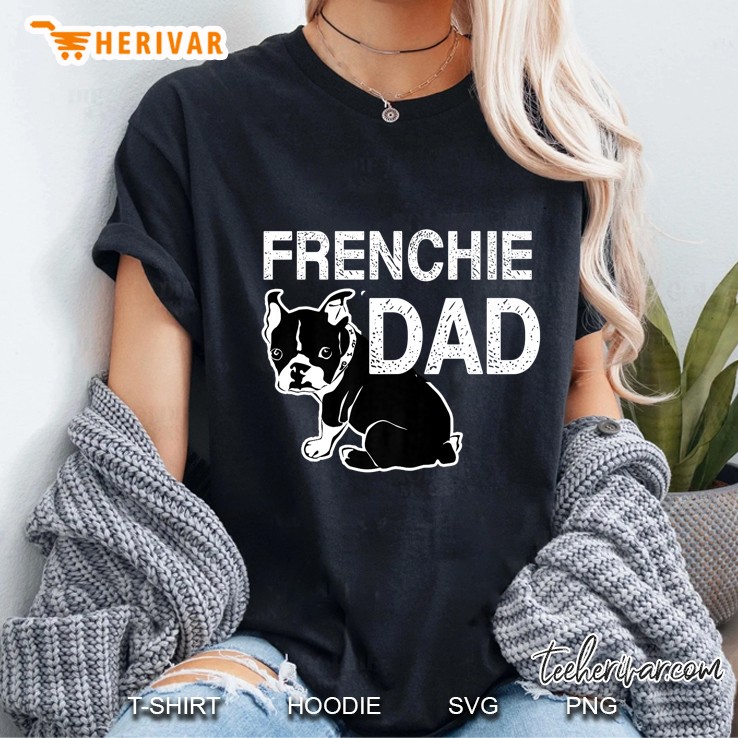 Mens Frenchie Dad French Bulldog Owner Dog Breed Lover Ladies Tee