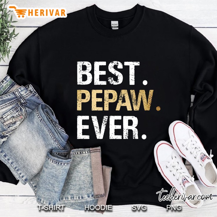 Mens Pepaw Gift From Granddaughter Grandson Best Pepaw Ever Sweatshirt