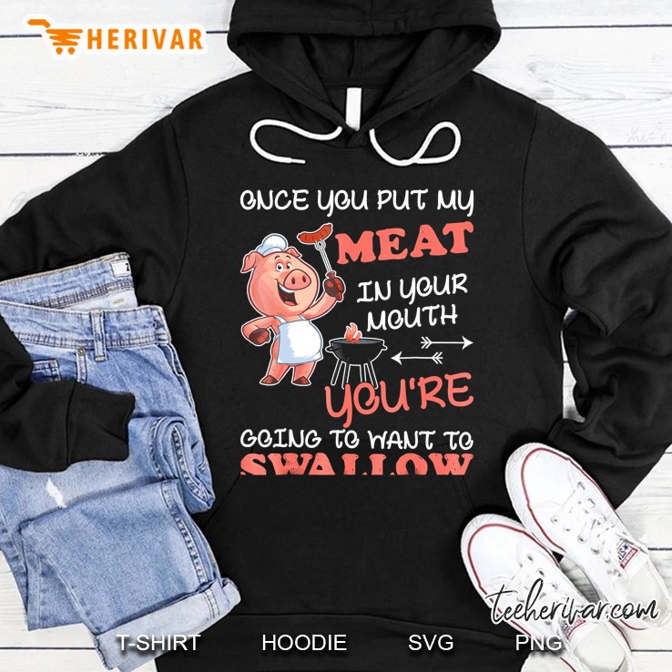 Once You Put My Meat In Your Mouth Meat Bbq Parties Mugs