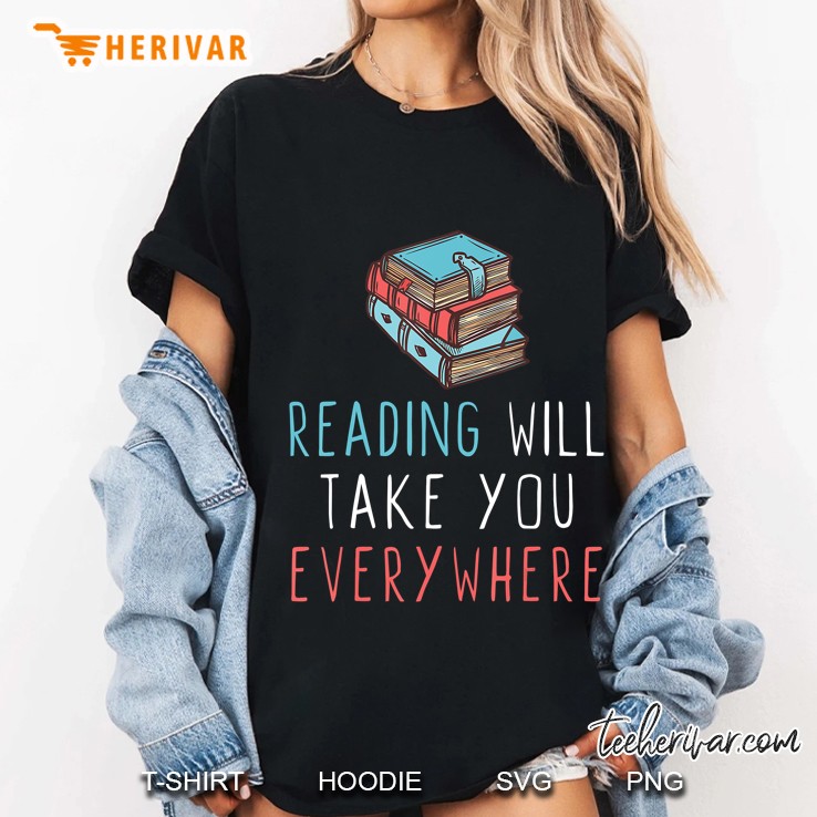 Reading Will Take You Everywhere Book Readers Shop Christmas Ladies Tee