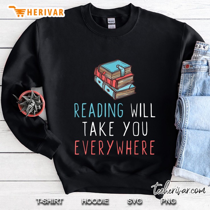 Reading Will Take You Everywhere Book Readers Shop Christmas Sweatshirt