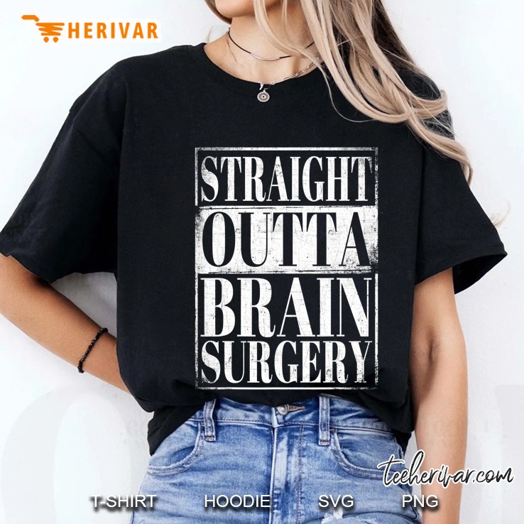 Straight Outta Brain Surgery Hospital Recovery Gift Hoodie