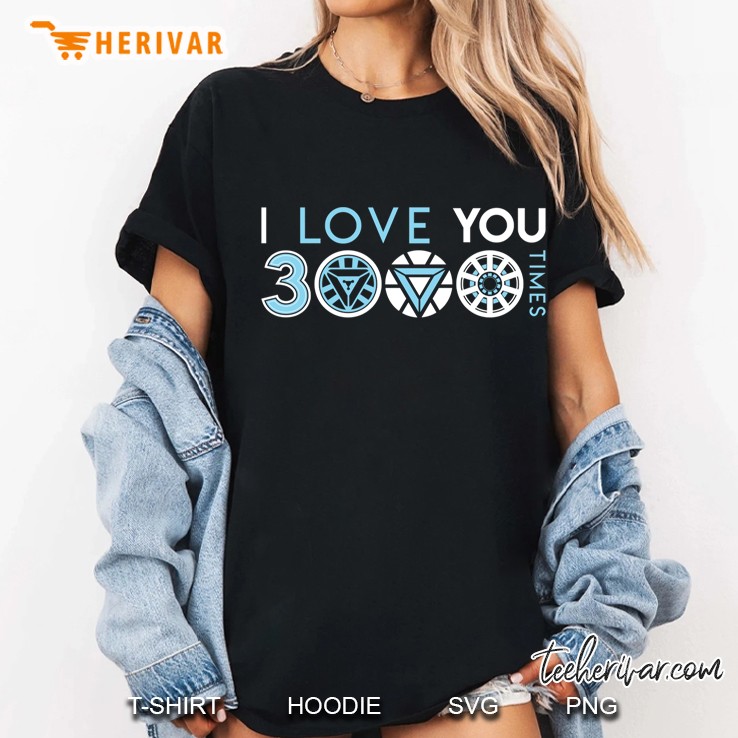 I Love You 3000 Three Thousand Times Hoodie