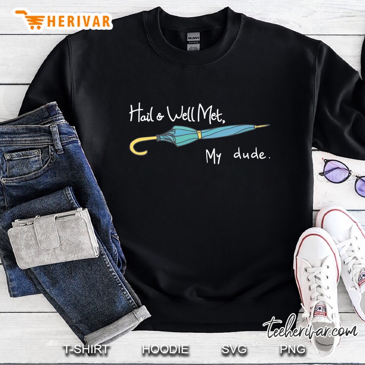 The Adventure Zone - Hail And Well Met, My Dude Classic Sweatshirt