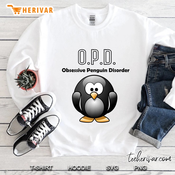 Cute Opd Obsessive Penguin Disorder Sweatshirt