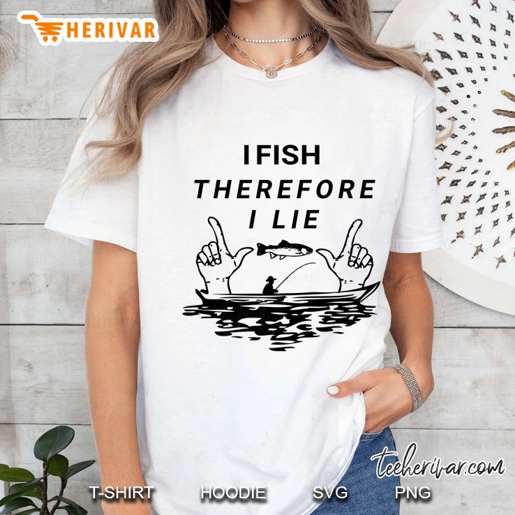 I Fish Therefore I Lie Funny Fishing Logo Ladies Tee