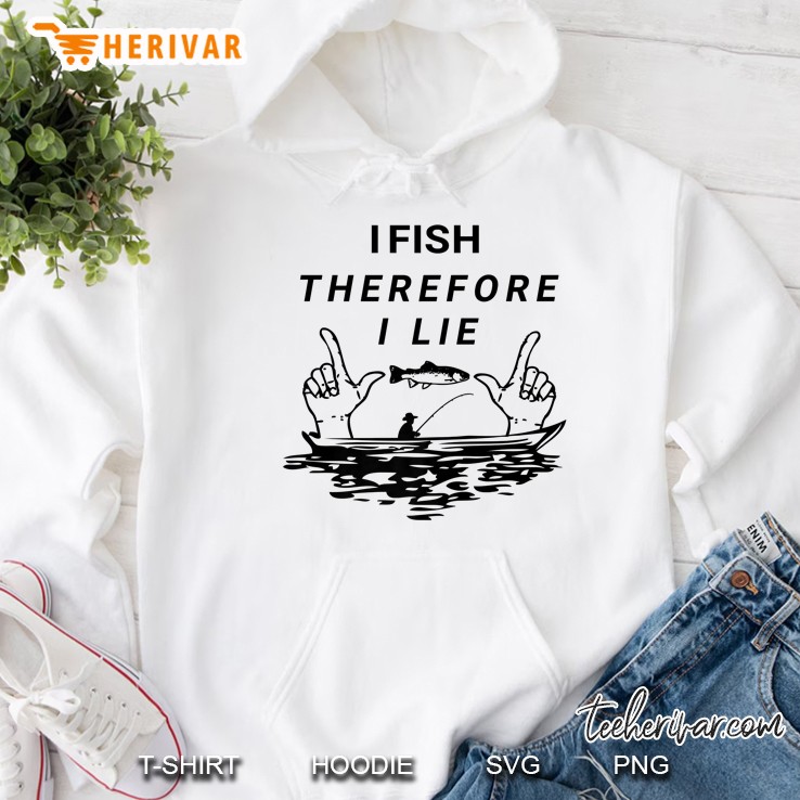 I Fish Therefore I Lie Funny Fishing Logo Hoodie