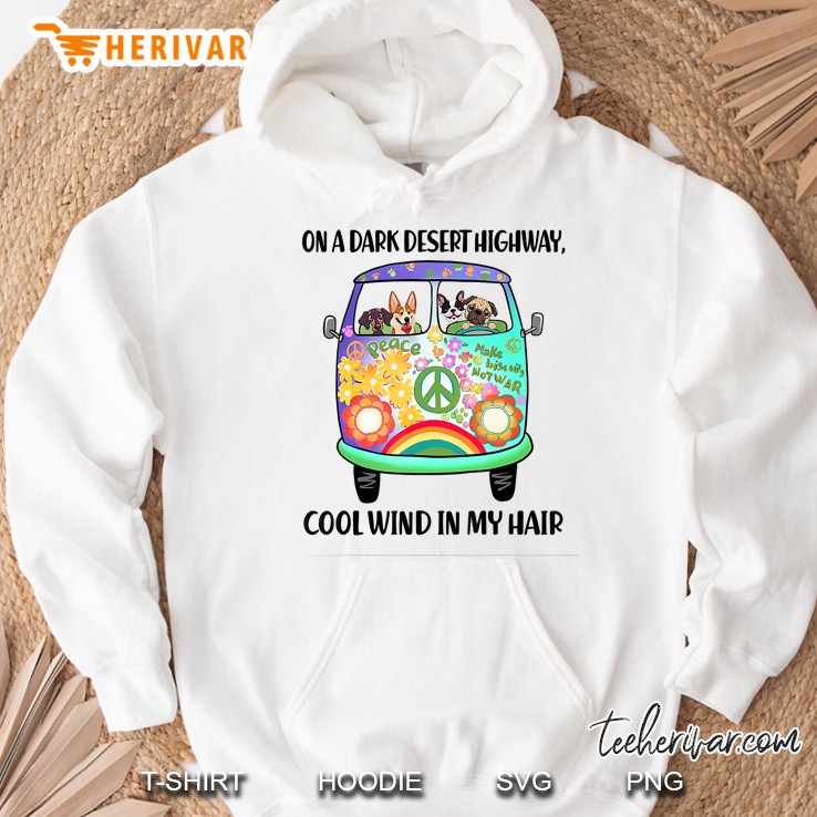 On A Dark Desert Highway Dog Feel Cool Wind In My Hair Hoodie