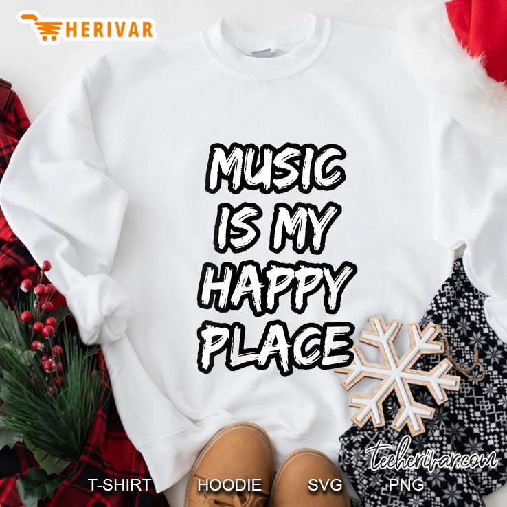 Womens Music Is My Happy Place Sweatshirt