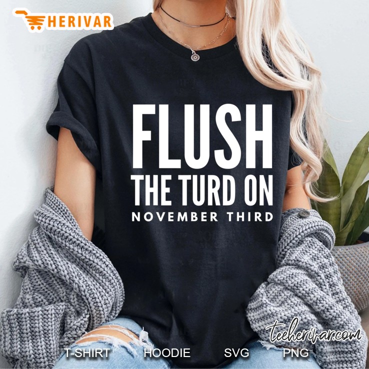 Flush The Turd On November Third Anti Trump Rally Hoodie