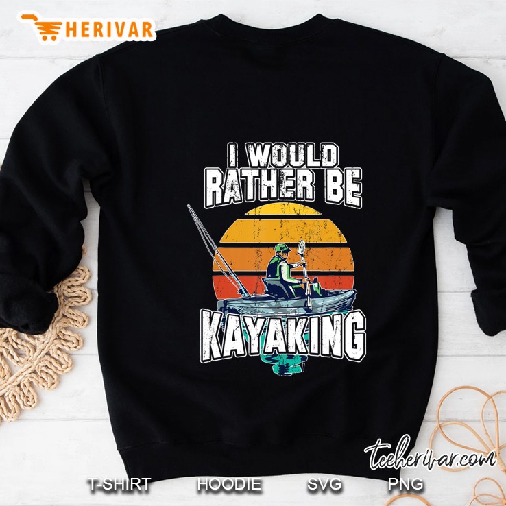 Kayaking Tshirt For Men Kayak Good Paddling Tshirt Sweatshirt