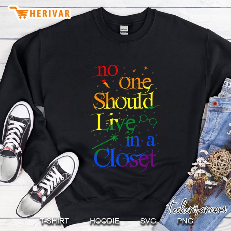 No One Should Live In A Closet Lgbt Rainbow Gay Pride Lgbtq Sweatshirt