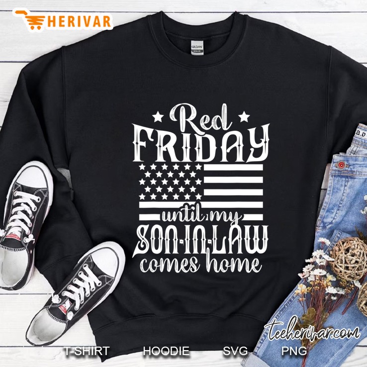 Red Friday Support Military Family Son In Law Gift Sweatshirt