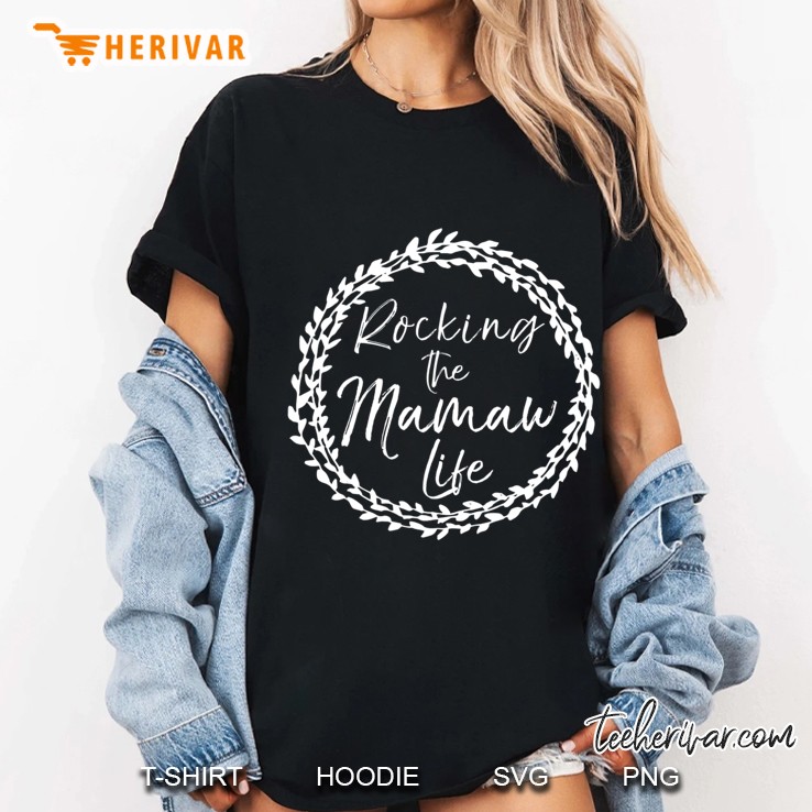 Rocking The Mamaw Life Shirt For Women Grandmother Gift Tee Hoodie